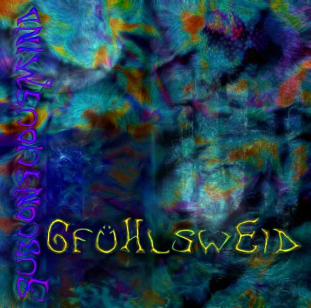 Download Psytrance Album Gfühlsweid by SubConsciousMind